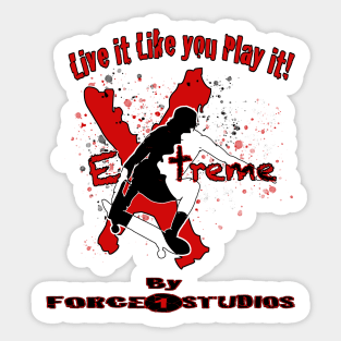 Live it Like Play it! Extreme Sticker